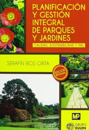 PLANIFICACIÓN Y GESTIÓN INTEGRAL DE PARQUES Y JARDINES | 9788484766506 | ROS ORTA, SERAFIN | Llibreria La Gralla | Llibreria online de Granollers