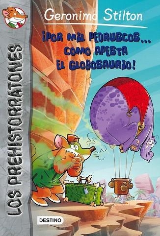 POR MIL PEDRUSCOS COMO APESTA EL GLOBOSAURIO! | 9788408154327 | GERONIMO STILTON | Llibreria La Gralla | Llibreria online de Granollers