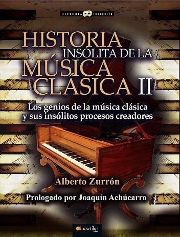 HISTORIA INSÓLITA DE LA MÚSICA CLÁSICA II | 9788499677934 | ZURRÓN RODRÍGUEZ, ALBERTO | Llibreria La Gralla | Llibreria online de Granollers