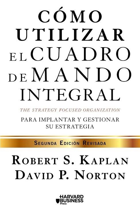 CÓMO UTILIZAR EL CUADRO DE MANDO INTEGRAL | 9788498754278 | KAPLAN, ROBERT S. / NORTON, DAVID P. | Llibreria La Gralla | Llibreria online de Granollers