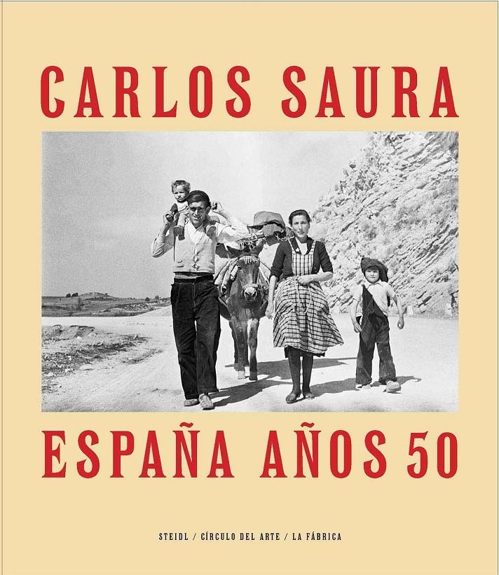 ESPAÑA AÑOS 50 | 9788416248490 | SAURA, CARLOS | Llibreria La Gralla | Llibreria online de Granollers