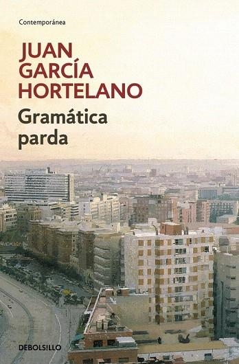 GRAMÁTICA PARDA (BOLSILLO) | 9788466333191 | GARCIA HORTELANO, JUAN | Llibreria La Gralla | Llibreria online de Granollers