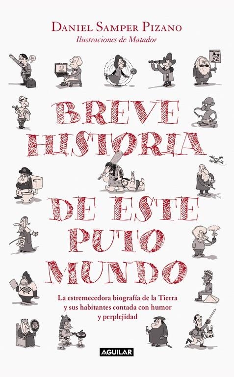 BREVE HISTORIA DE ESTE PUTO MUNDO | 9788403515109 | SAMPER PIZANO, DANIEL | Llibreria La Gralla | Llibreria online de Granollers