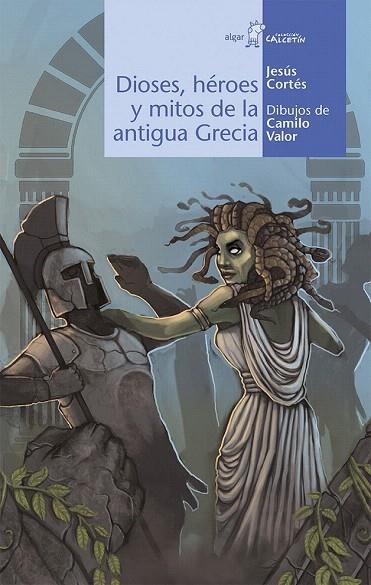 DIOSES, HÉROES Y MITOS DE LA ANTIGUA GRECIA | 9788498458220 | CORTÉS ZARZOSO, JESÚS | Llibreria La Gralla | Llibreria online de Granollers