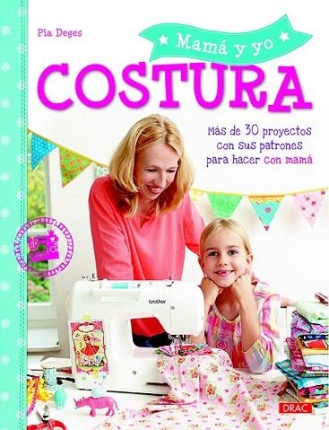 MAMÁ Y YO COSTURA | 9788498745221 | DEGES, PIA | Llibreria La Gralla | Llibreria online de Granollers