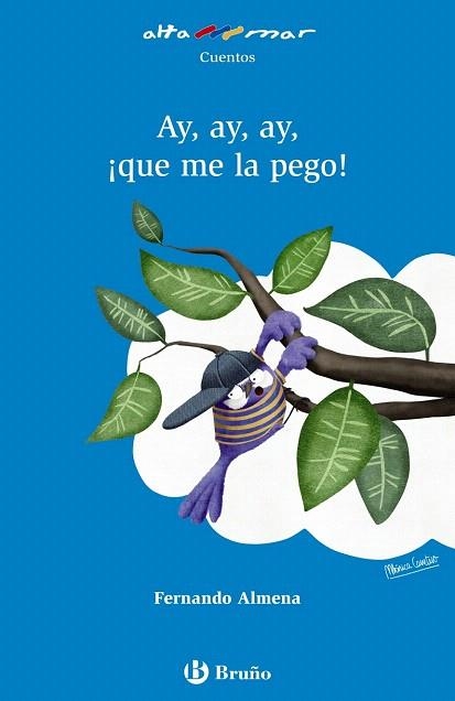 AY, AY, AY, ¡QUE ME LA PEGO! | 9788469604755 | ALMENA, FERNANDO | Llibreria La Gralla | Llibreria online de Granollers