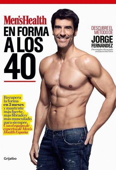 EN FORMA A LOS 40 | 9788416449316 | FERNANDEZ, JORGE; MEN'S HEALTH | Llibreria La Gralla | Llibreria online de Granollers