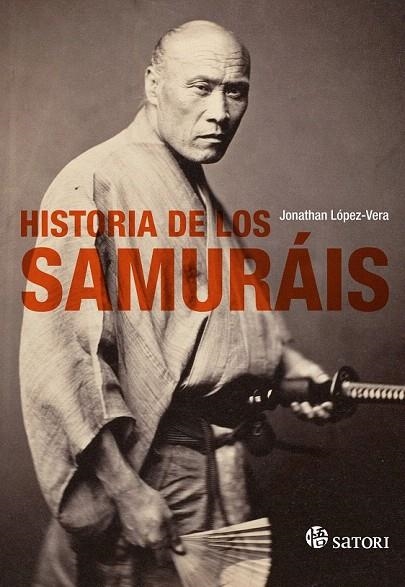 HISTORIA DE LOS SAMURÁIS | 9788494468575 | LÓPEZ-VERA, JONATHAN | Llibreria La Gralla | Librería online de Granollers