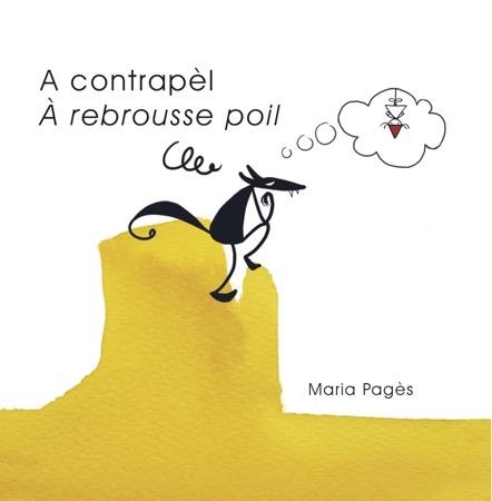 A CONTRAPEL  A REBROUSSE POIL | 9788494487972 | PAGES, MARIA | Llibreria La Gralla | Llibreria online de Granollers