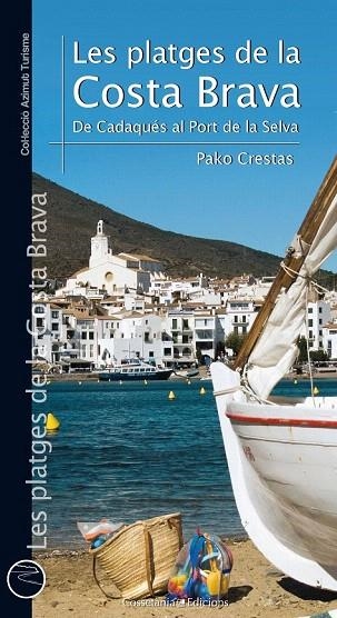 PLATGES DE LA COSTA BRAVA  DE CADAQUES AL PORT DE LA SELVA, LES | 9788490344071 | SANCHEZ, PAKO | Llibreria La Gralla | Llibreria online de Granollers