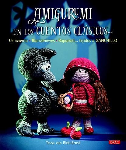 AMIGURUMI EN LOS CUENTOS CLÁSICOS | 9788498745269 | VAN RIET-ERNST, TESSA | Llibreria La Gralla | Llibreria online de Granollers