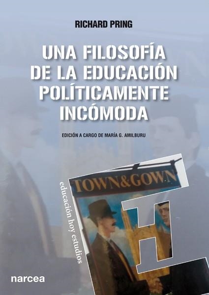 FILOSOFÍA DE LA EDUCACIÓN POLÍTICAMENTE INCÓMODA, UNA | 9788427721562 | PRING, RICHARD | Llibreria La Gralla | Llibreria online de Granollers