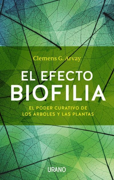 EFECTO BIOFILIA, EL | 9788479539436 | ARVAY, CLEMENS G. | Llibreria La Gralla | Llibreria online de Granollers