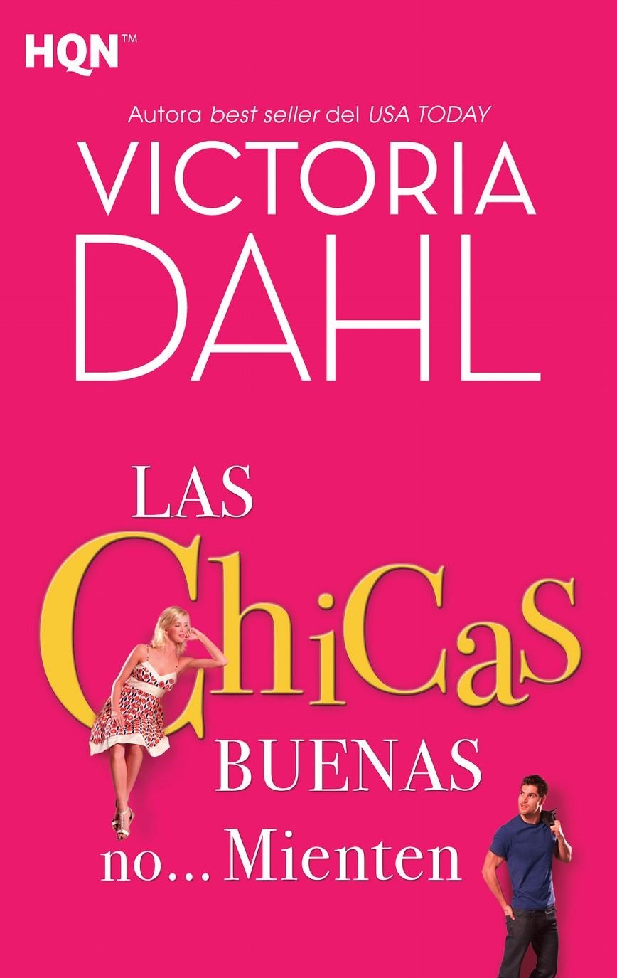 CHICAS BUENAS NO MIENTEN, LAS (BOLSILLO) | 9788468780993 | DAHL, VICTORIA | Llibreria La Gralla | Llibreria online de Granollers