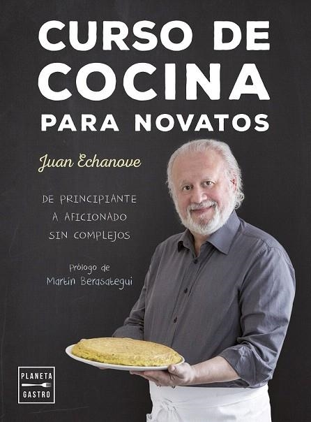 CURSO DE COCINA PARA NOVATOS | 9788408157366 | ECHANOVE, JUAN | Llibreria La Gralla | Llibreria online de Granollers