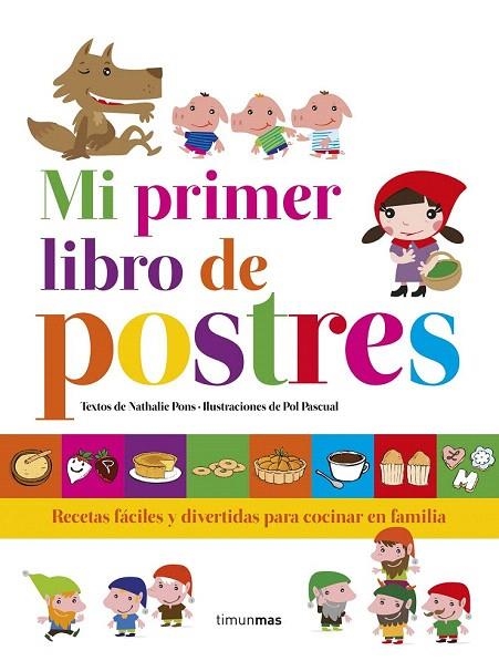 MI PRIMER LIBRO DE POSTRES | 9788408152859 | PONS, NATHALIE  | Llibreria La Gralla | Llibreria online de Granollers