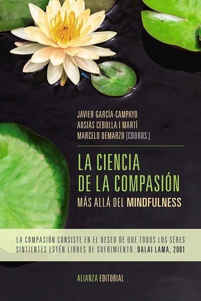 CIENCIA DE LA COMPASIÓN, LA | 9788491043881 | GARCÍA-CAMPAYO, JAVIER/CEBOLLA, AUSIÀS/M. P. DEMARZO, MARCELO | Llibreria La Gralla | Llibreria online de Granollers