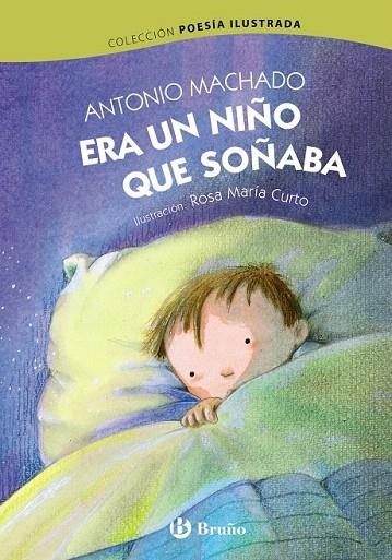 ERA UN NIÑO QUE SOÑABA | 9788469604618 | MACHADO, ANTONIO | Llibreria La Gralla | Llibreria online de Granollers