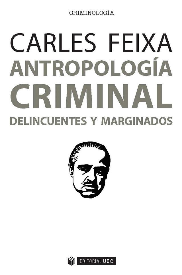 ANTROPOLOGIA CRIMINAL | 9788491163091 | FEIXA, CARLES | Llibreria La Gralla | Llibreria online de Granollers