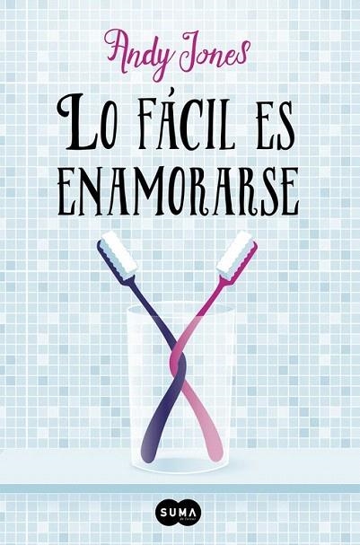 FACIL ES ENAMORARSE, LO | 9788483659335 | JONES, ANDY | Llibreria La Gralla | Llibreria online de Granollers