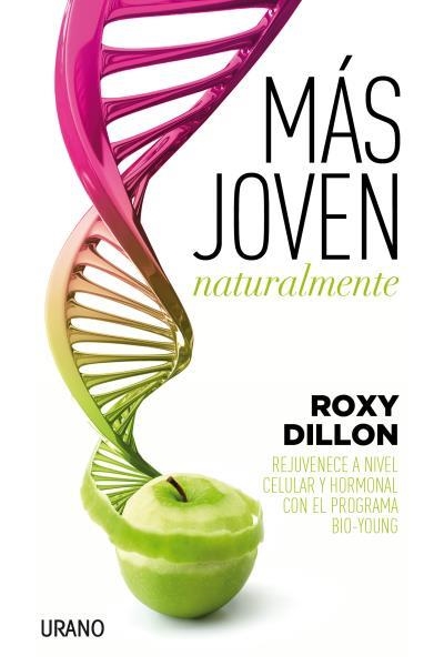 MÁS JOVEN NATURALMENTE | 9788479539405 | DILLON, ROXY | Llibreria La Gralla | Llibreria online de Granollers