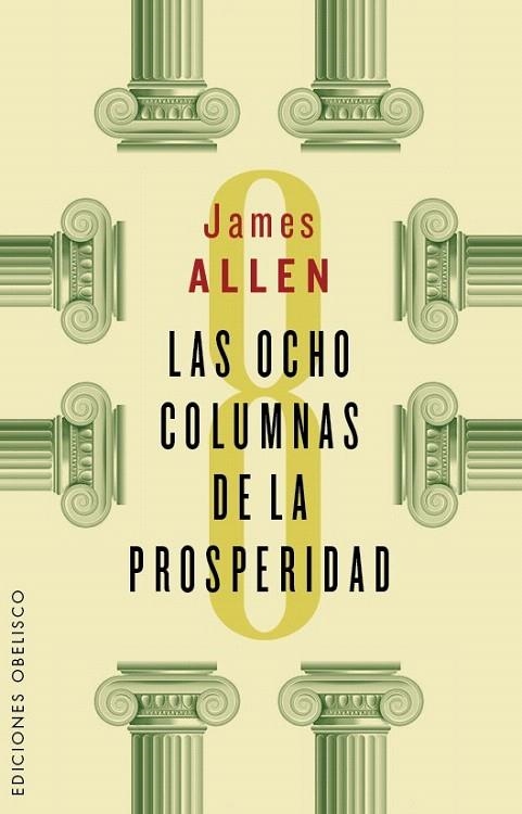 OCHO COLUMNAS DE LA PROSPERIDAD, LAS | 9788491110927 | ALLEN, JAMES | Llibreria La Gralla | Llibreria online de Granollers