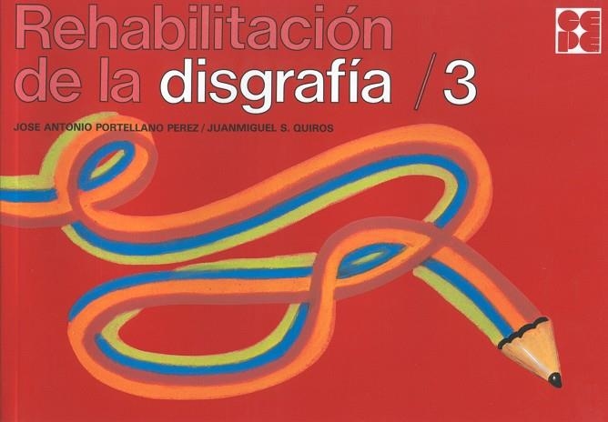 REHABILITACION DE LA DISGRAFIA 3 | 9788478690220 | PORTELLANO PEREZ, JOSE ANTONIO | Llibreria La Gralla | Llibreria online de Granollers