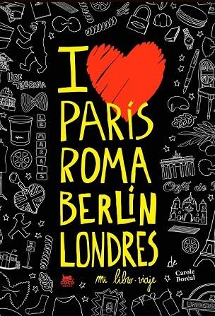 PARÍS ROMA BERLÍN LONDRES. MI LIBRO-VIAJE | 9788494391965 | BORÉAL, CAROLE | Llibreria La Gralla | Llibreria online de Granollers