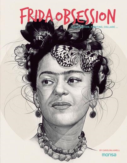 FRIDA OBSESSION. ILLUSTRATION, PAINTING, COLLAGE ... | 9788416500246 | Llibreria La Gralla | Llibreria online de Granollers