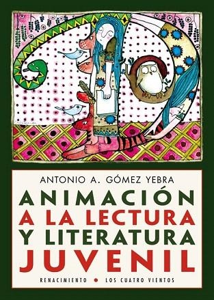 ANIMACIÓN A LA LECTURA Y LITERATURA JUVENIL | 9788416685028 | GÓMEZ YEBRA, ANTONIO A. | Llibreria La Gralla | Llibreria online de Granollers