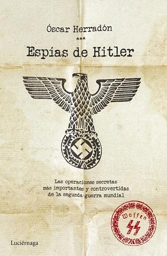 ESPÍAS DE HITLER | 9788416694037 | HERRADÓN AMEAL, ÓSCAR | Llibreria La Gralla | Llibreria online de Granollers