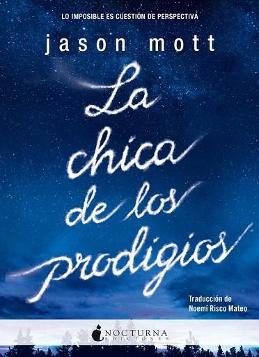 CHICA DE LOS PRODIGIOS, LA | 9788494424373 | MOTT, JASON | Llibreria La Gralla | Llibreria online de Granollers