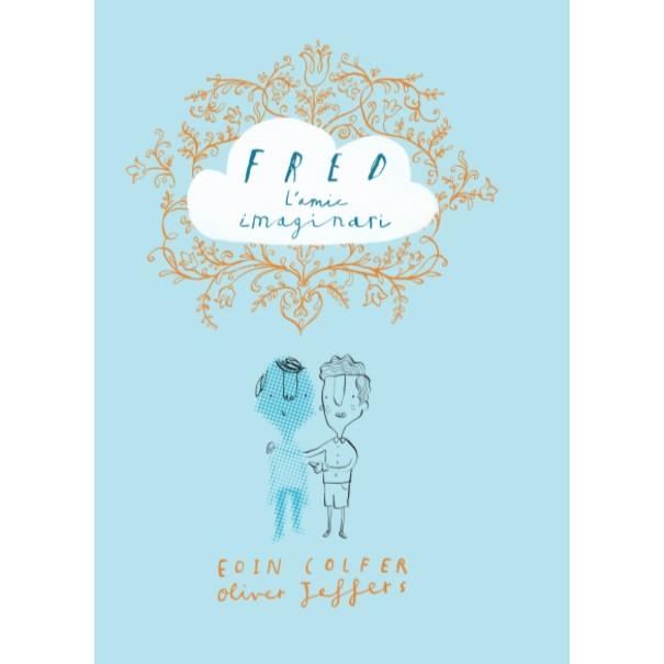 FRED, L'AMIC IMAGINARI | 9788416394258 | COLFER, EOIN | Llibreria La Gralla | Llibreria online de Granollers