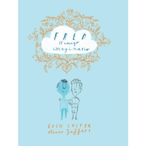 FRED, EL AMIGO IMAGINARIO | 9788416394265 | COLFER, EOIN | Llibreria La Gralla | Llibreria online de Granollers