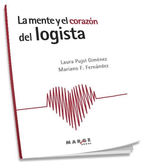 MENTE Y EL CORAZON DEL LOGISTA, LA | 9788416171156 | PUJOL, LAURA | Llibreria La Gralla | Llibreria online de Granollers