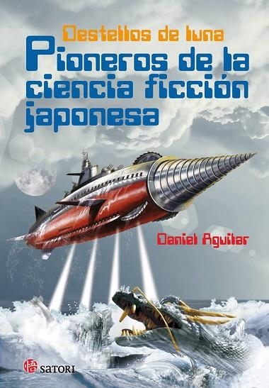 DESTELLOS DE LUNA. PIONEROS DE LA CIENCIA FICCIÓN | 9788494468599 | AGUILAR, DANIEL | Llibreria La Gralla | Llibreria online de Granollers