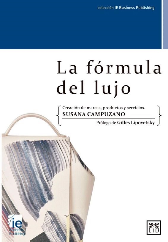 FÓRMULA DEL LUJO, LA | 9788416624683 | CAMPUZANO, SUSANA | Llibreria La Gralla | Llibreria online de Granollers