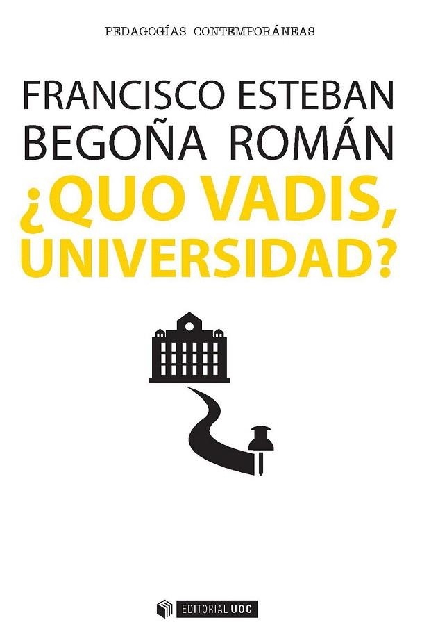 QUO VADIS, UNIVERSIDAD? | 9788491163909 | ESTEBAN BARA, FRANCISCO/ROMÁN MAESTRE, BEGOÑA | Llibreria La Gralla | Llibreria online de Granollers