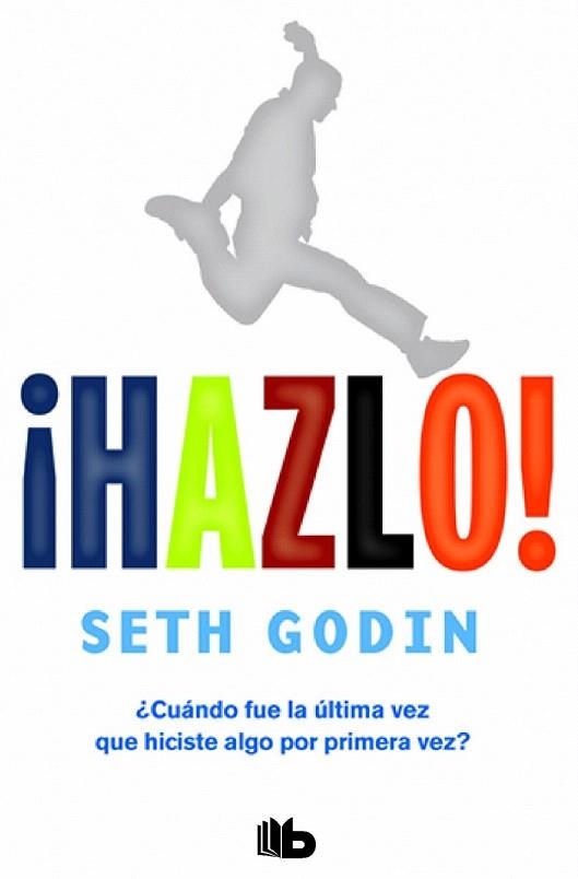 ¡HAZLO! | 9788490702727 | GODIN, SETH | Llibreria La Gralla | Llibreria online de Granollers