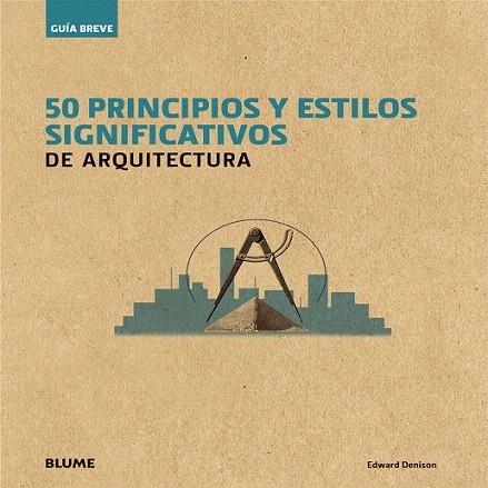 GU¡A BREVE. 50 PRINCIPIOS Y ESTILOS SIGNIFICATIVOS DE ARQUITECTURA | 9788498018073 | DENISON, EDWARD | Llibreria La Gralla | Llibreria online de Granollers