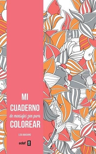 MI CUADERNO DE MENSAJES ZEN PARA COLOREAR | 9788441436718 | MAGANO, LISA | Llibreria La Gralla | Llibreria online de Granollers