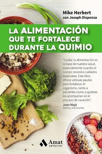 ALIMENTACIÓN QUE TE FORTALECE DURANTE LA QUIMIO, LA | 9788497358361 | HERBERT, MIKE/DISPENZA, JOSEPH | Llibreria La Gralla | Llibreria online de Granollers