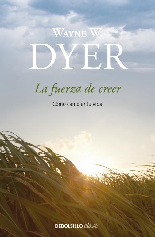 FUERZA DE CREER, LA (BOLSILLO) | 9788499083995 | DYER, WAYNE W. | Llibreria La Gralla | Llibreria online de Granollers