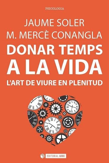 DONAR TEMPS A LA VIDA | 9788491163749 | SOLER I LLEONART, JAUME/CONANGLA I MARÍN, M. MERCÈ | Llibreria La Gralla | Llibreria online de Granollers