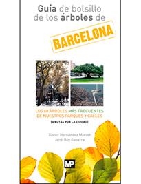 GUÍA DE BOLSILLO DE LOS ÁRBOLES DE BARCELONA | 9788484767084 | HERNANDEZ MARCET, XAVIER/ROY GABARRA, JORDI | Llibreria La Gralla | Llibreria online de Granollers