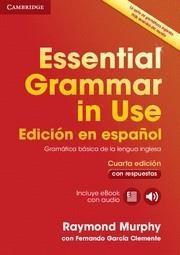 ESSENTIAL GRAMMAR IN USE BOOK WITH ANSWERS AND INTERACTIVE EBOOK SPANISH 4TH EDITION | 9788490361030 | MURPHY, RAYMOND/GARCIA CLEMENTE, FERNANDO | Llibreria La Gralla | Llibreria online de Granollers