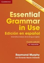 ESSENTIAL GRAMMAR IN USE BOOK WITHOUT ANSWERS SPANISH EDITION 4TH EDITION | 9788490362501 | MURPHY, RAYMOND/GARCIA CLEMENTE, FERNANDO | Llibreria La Gralla | Llibreria online de Granollers