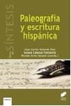 PALEOGRAFIA Y ESCRITURA HISPANICA | 9788490772591 | GALENDE DÍAZ, JUAN CARLOS/ÁVILA SEOANE, NICOLÁS | Llibreria La Gralla | Llibreria online de Granollers