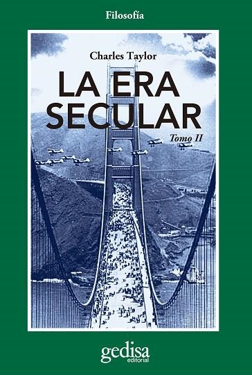 ERA SECULAR, LA. TOMO II | 9788497848916 | TAYLOR, CHARLES | Llibreria La Gralla | Llibreria online de Granollers