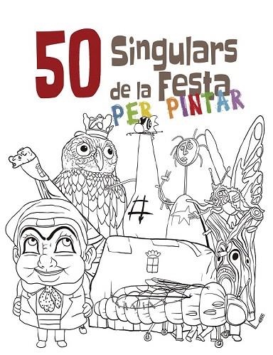 50 SINGULARS DE LA FESTA PER PINTAR | 9788492745494 | Llibreria La Gralla | Llibreria online de Granollers